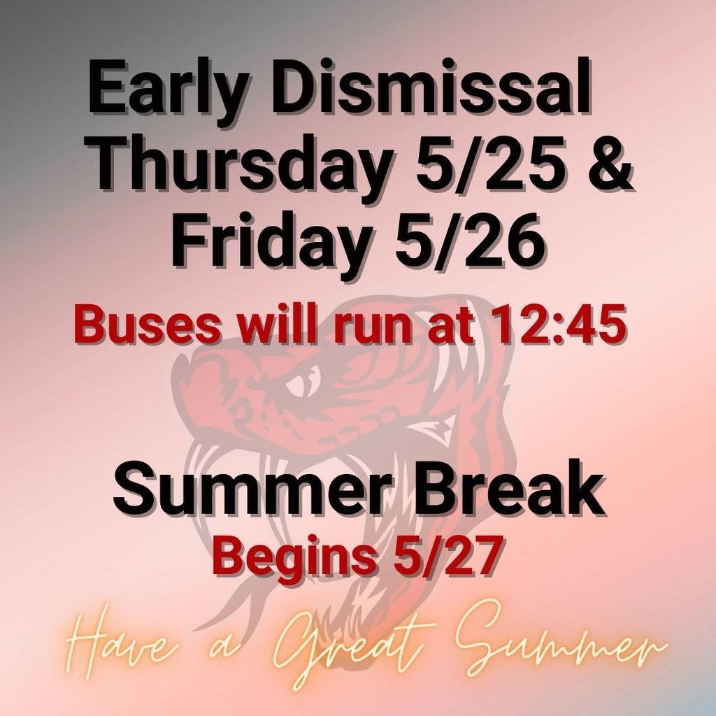 Summer Break and Early Dismissal